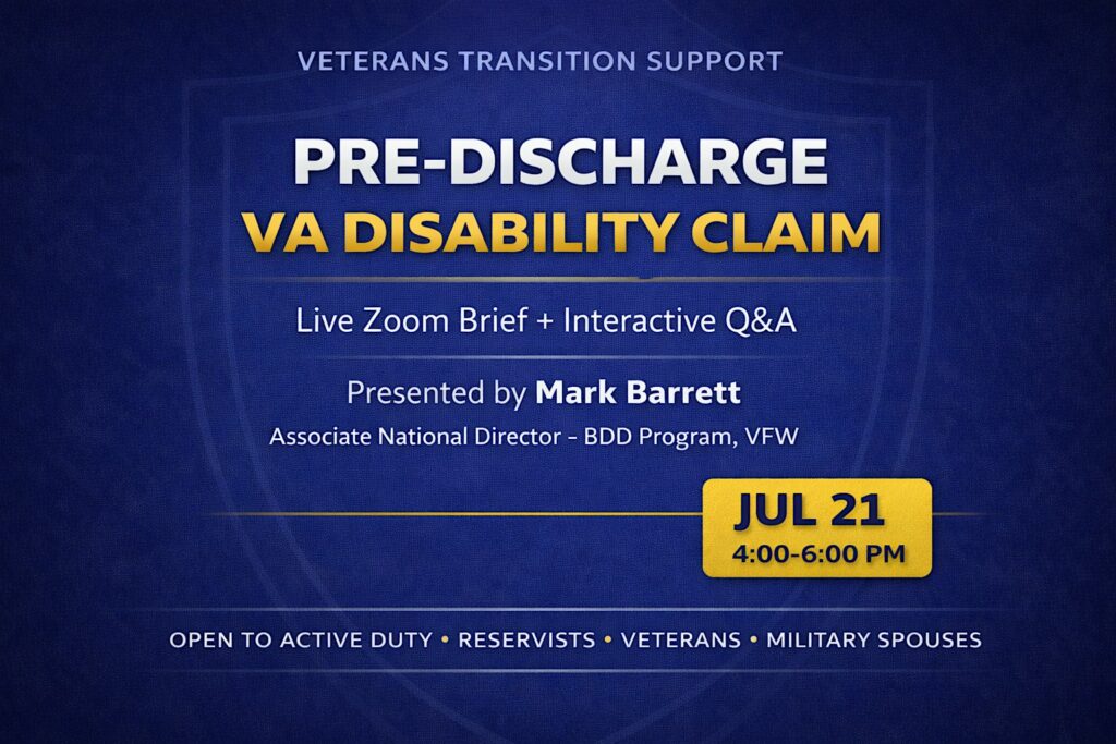 Pre-Discharge VA Disability Claim Prep (Active Duty Zoom) – July 21 2 pre discharge va disability claim